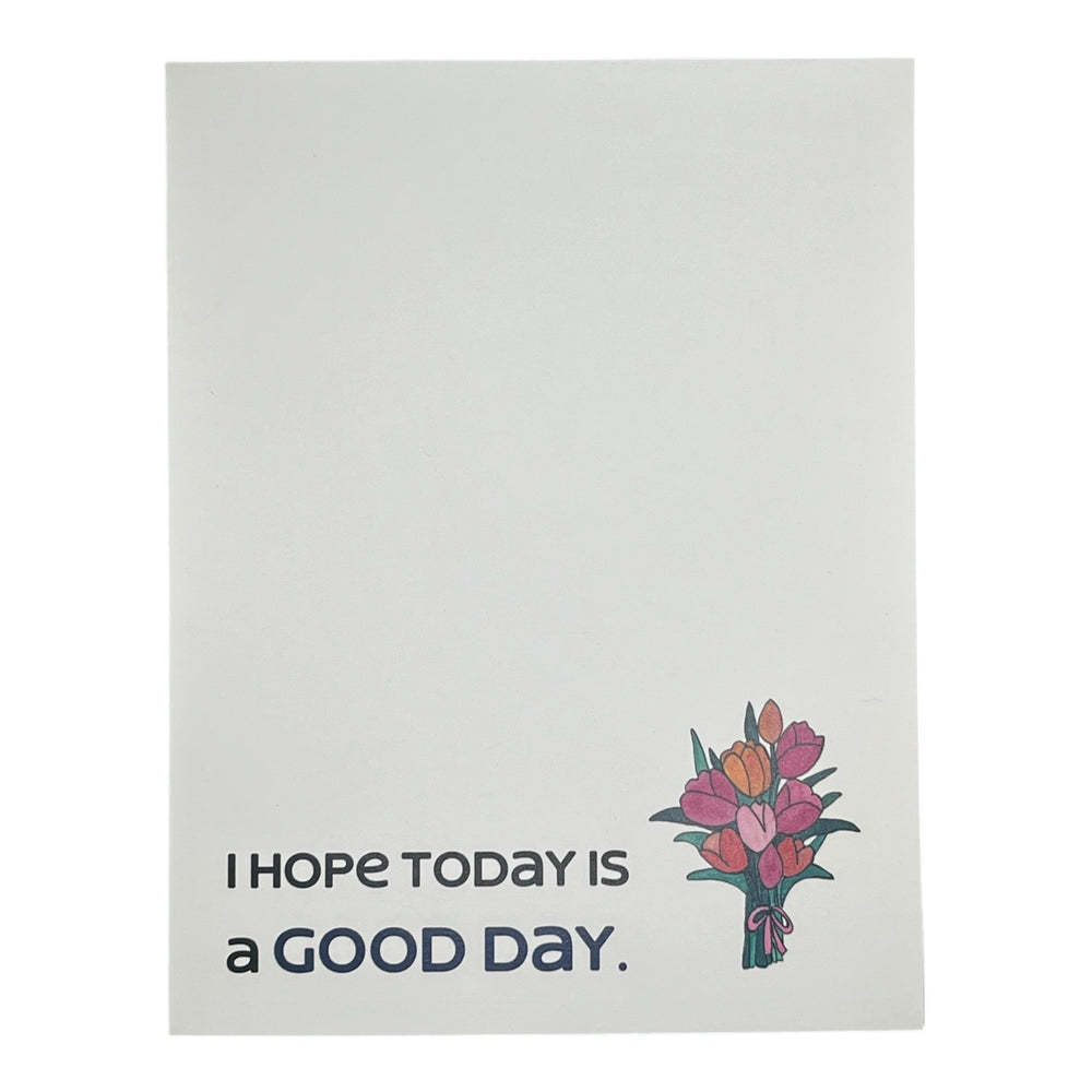 Hope Today is a Good Day Card