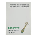 I can't show my emotions. I just got Botox Card