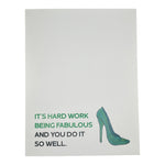 It's Hard Work Being Fabulous Card