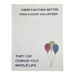 Nothing Better than a Good Volunteer Card