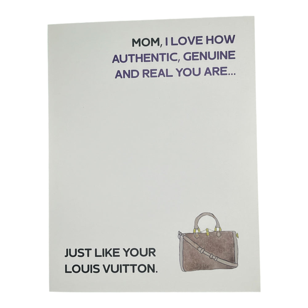 Mom, More Genuine Than Your Louis Vuitton Card