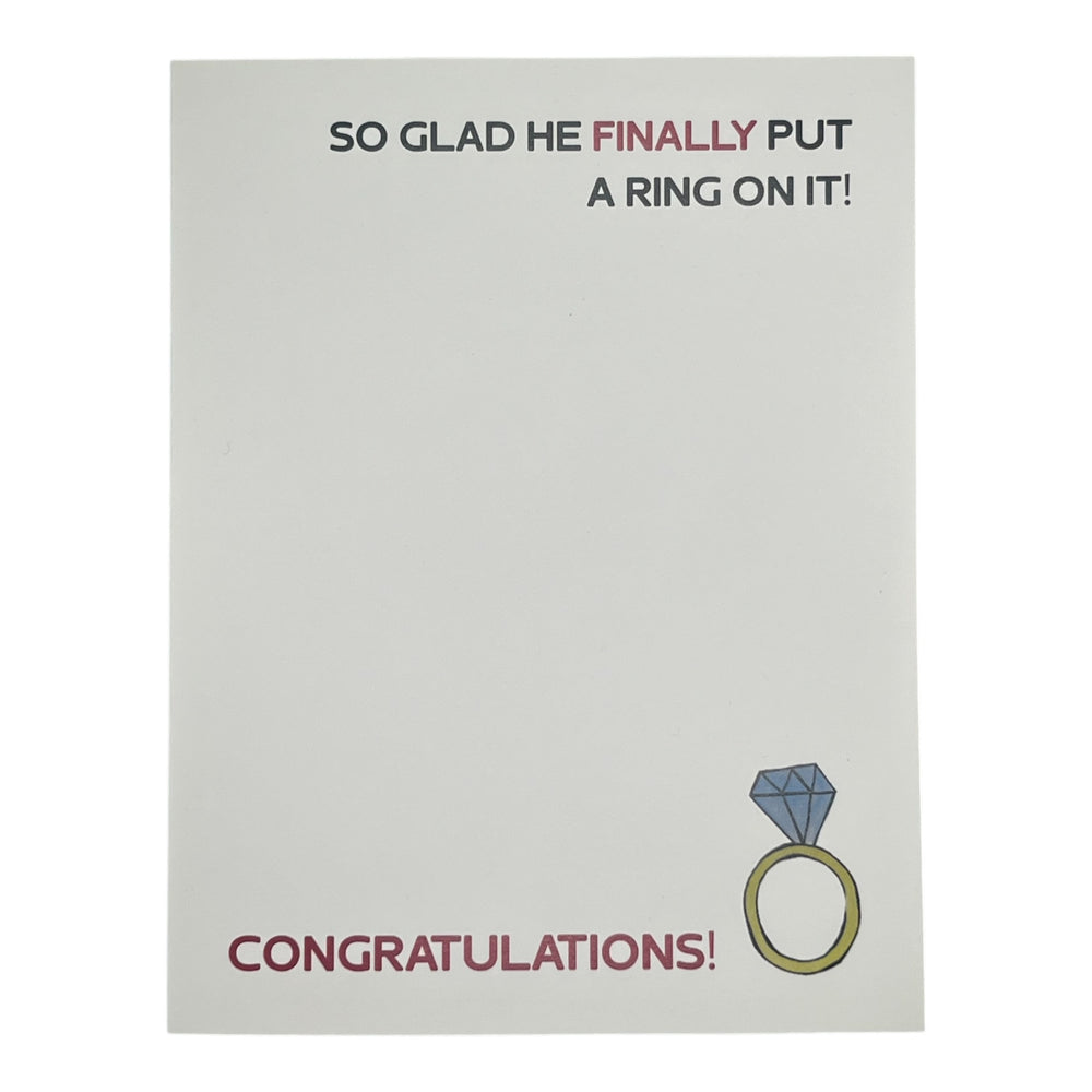 So glad he finally put a ring on it Card