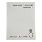 So glad he finally put a ring on it Card