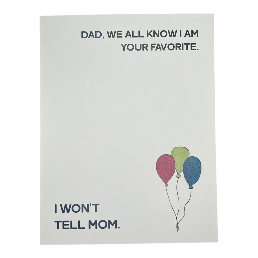 I know I am your favorite, Dad Card