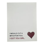 I Would Cut A Bitch For You Card