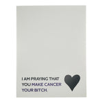 Make Cancer Your Bitch Card