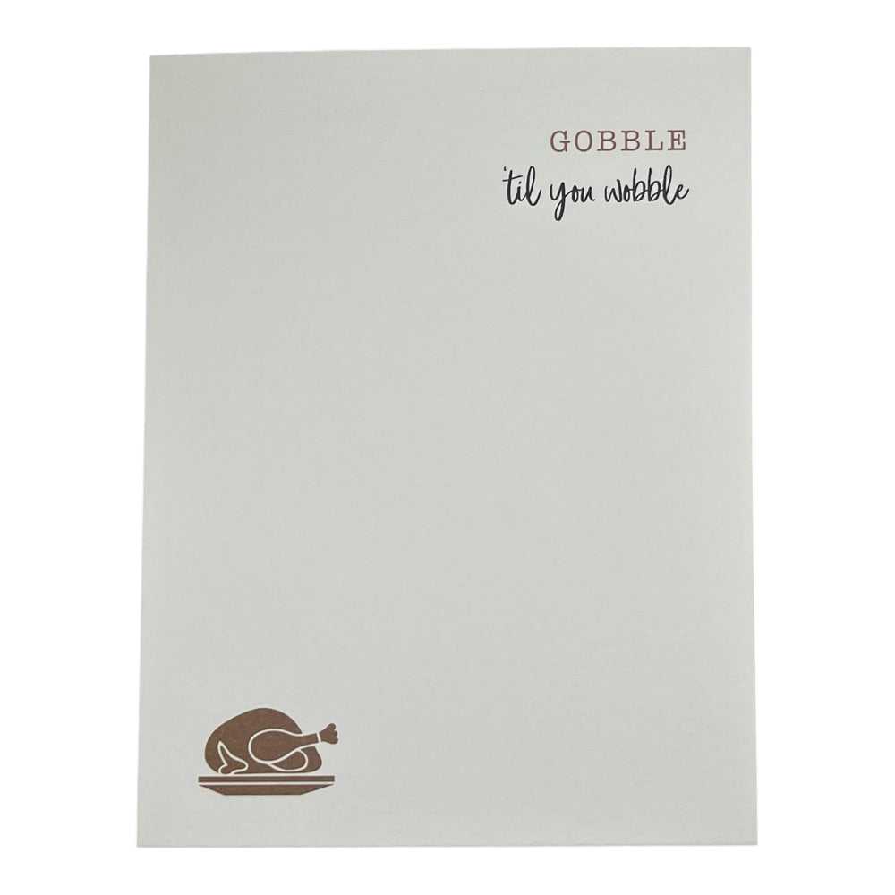Gobble til' you Wobble Card