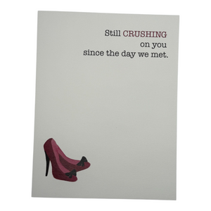 Still Crushing on You Card
