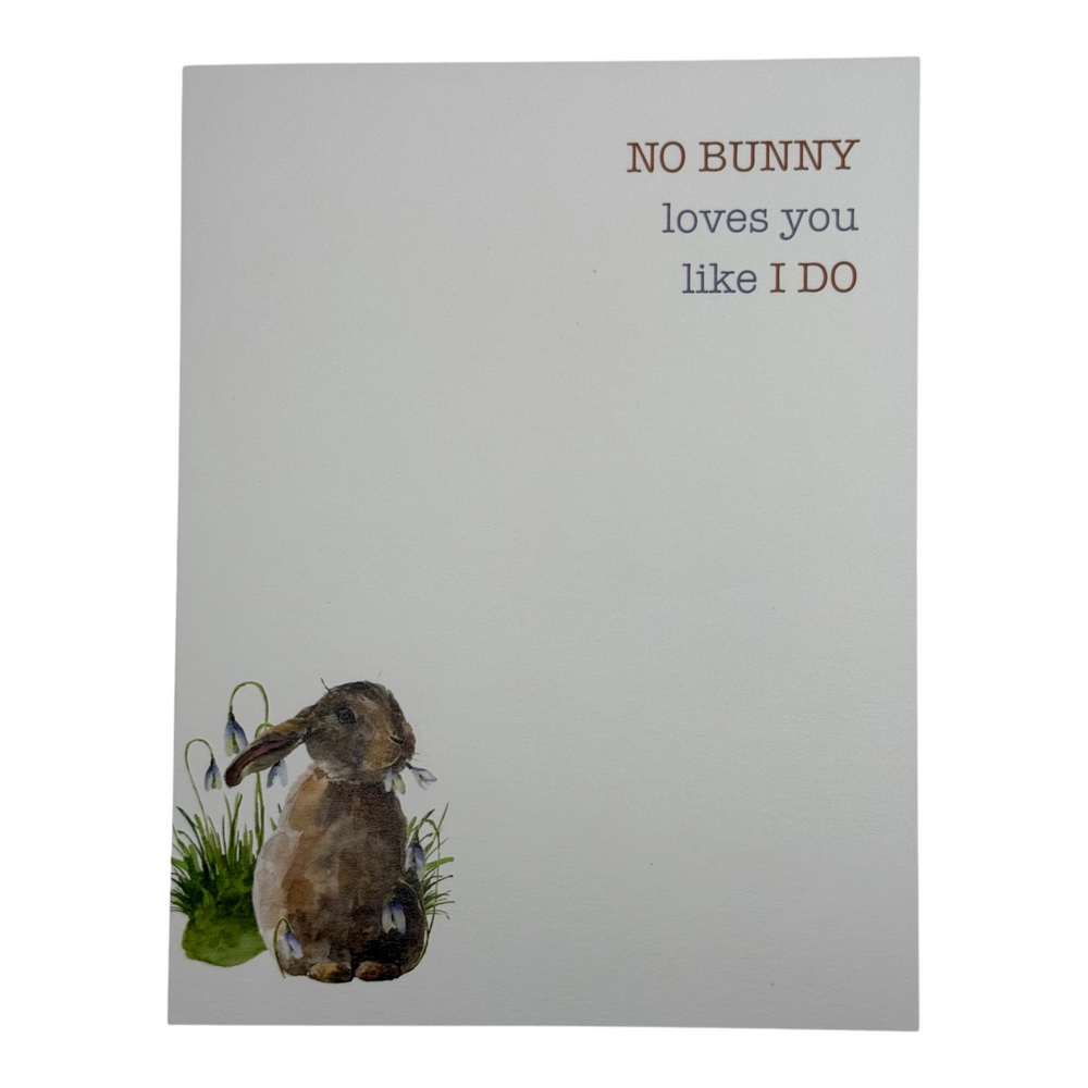 No Bunny loves you like I DO